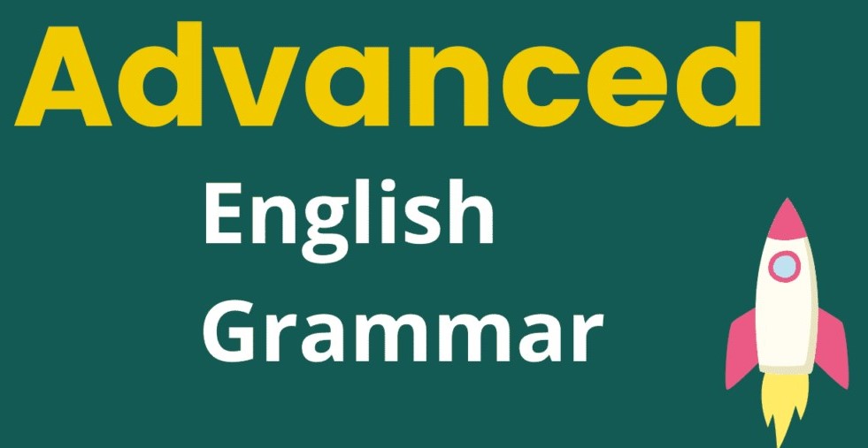 ADVANCED ENGLISH GRAMMAR